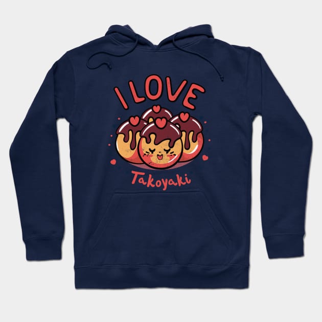 I love Takoyaki, cute retro manga design Hoodie by ravensart